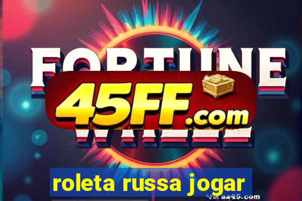 roleta russa jogar